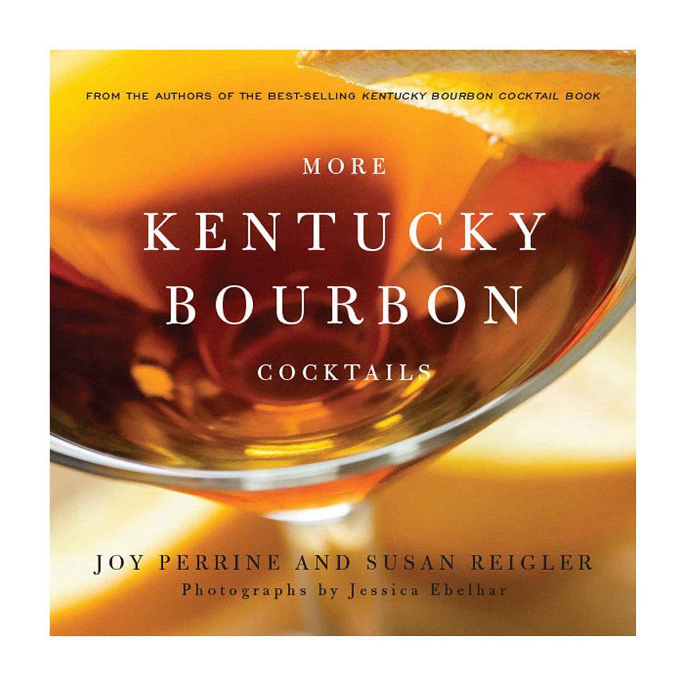 More Kentucky Bourbon Cocktails Book