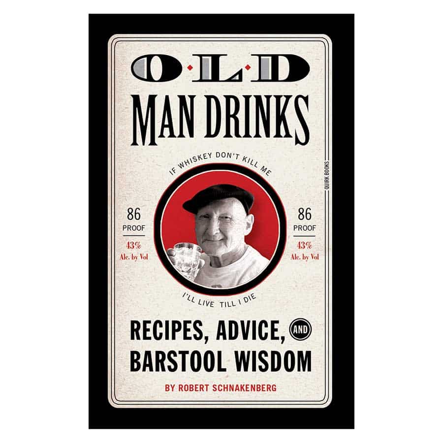 Old Man Drinks: Recipes, Advice, and Barstool Wisdom - Mini Book